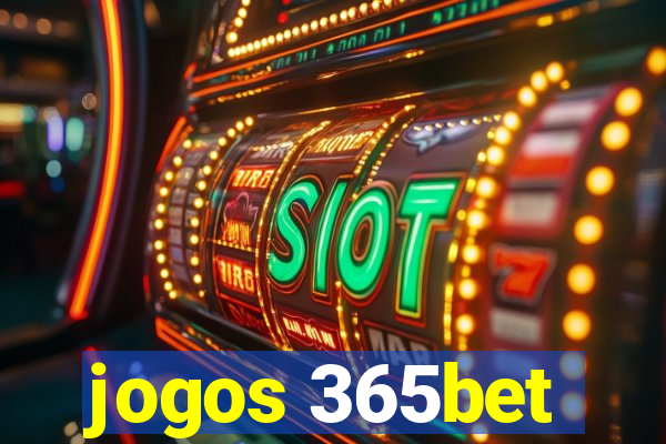 jogos 365bet